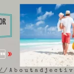 Adjectives for Vacations
