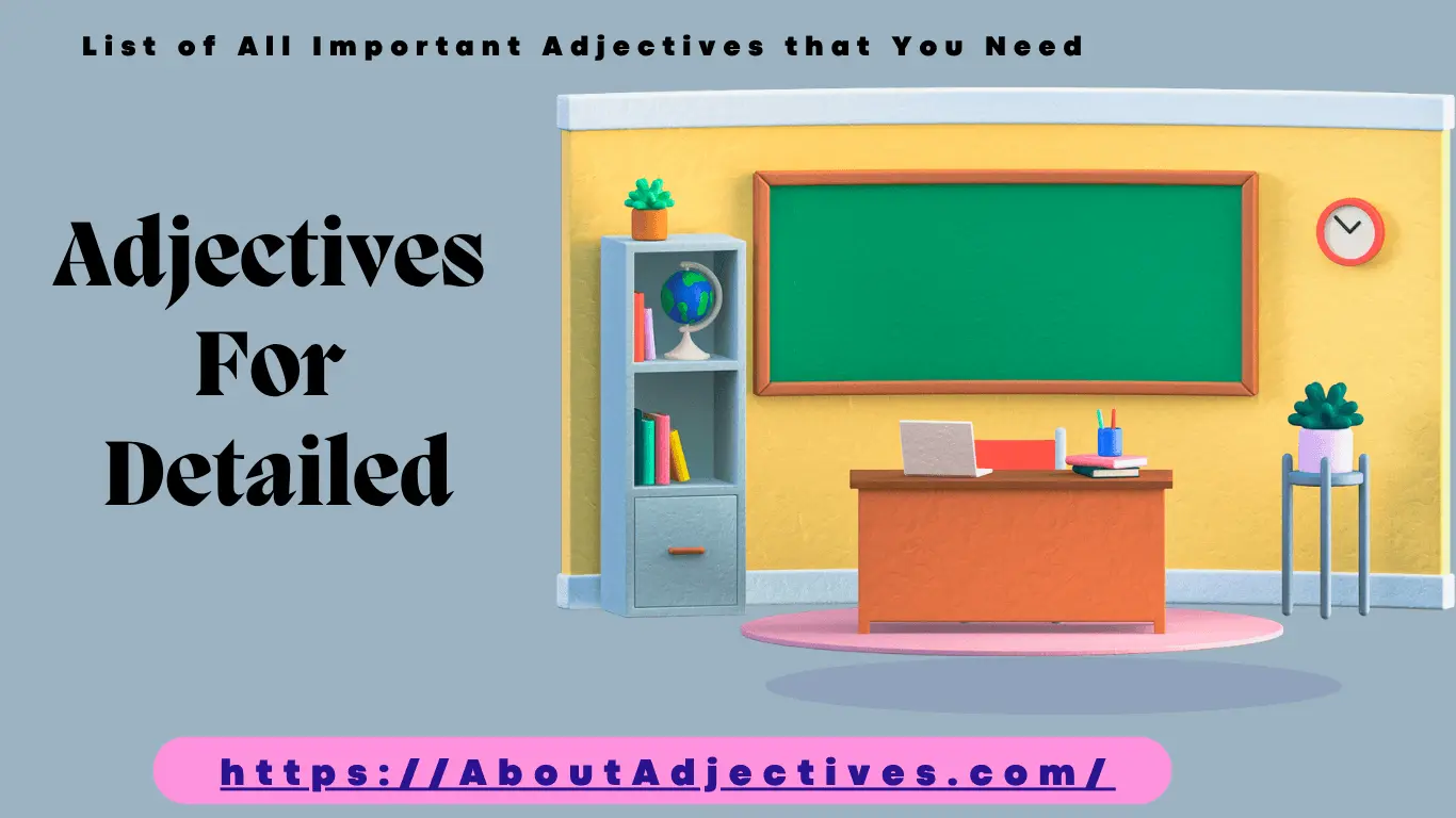 Adjectives For Detailed