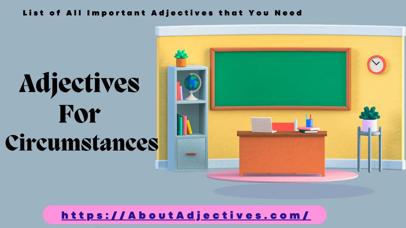 Adjectives For circumstances