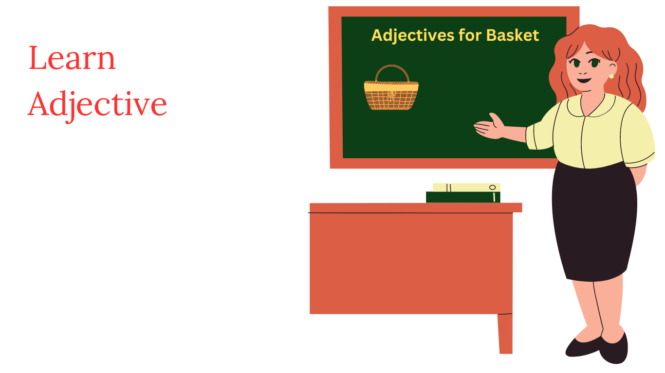 adjectives that describes basket