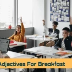 Adjectives for breakfast