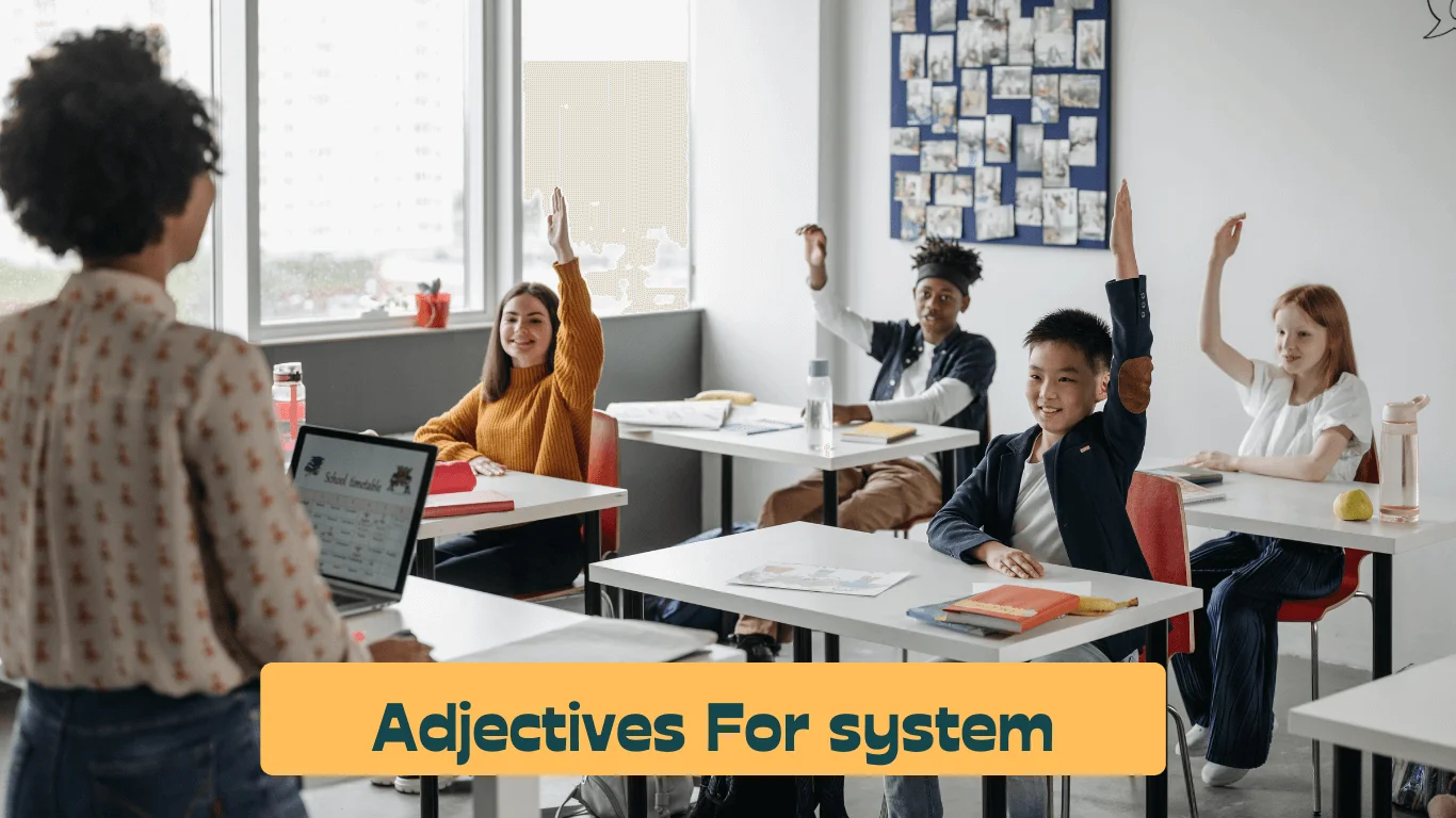 Adjectives for system