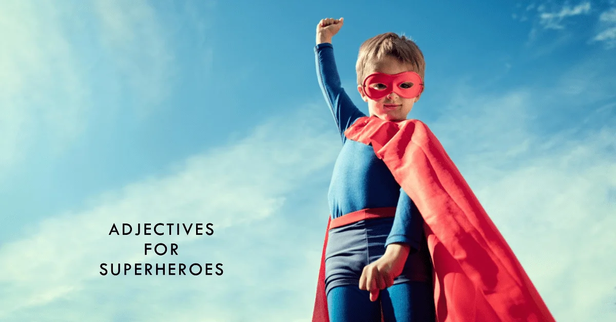 adjectives for superheroes