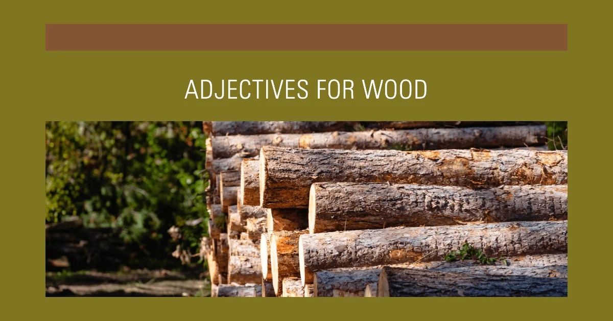 adjectives for wood