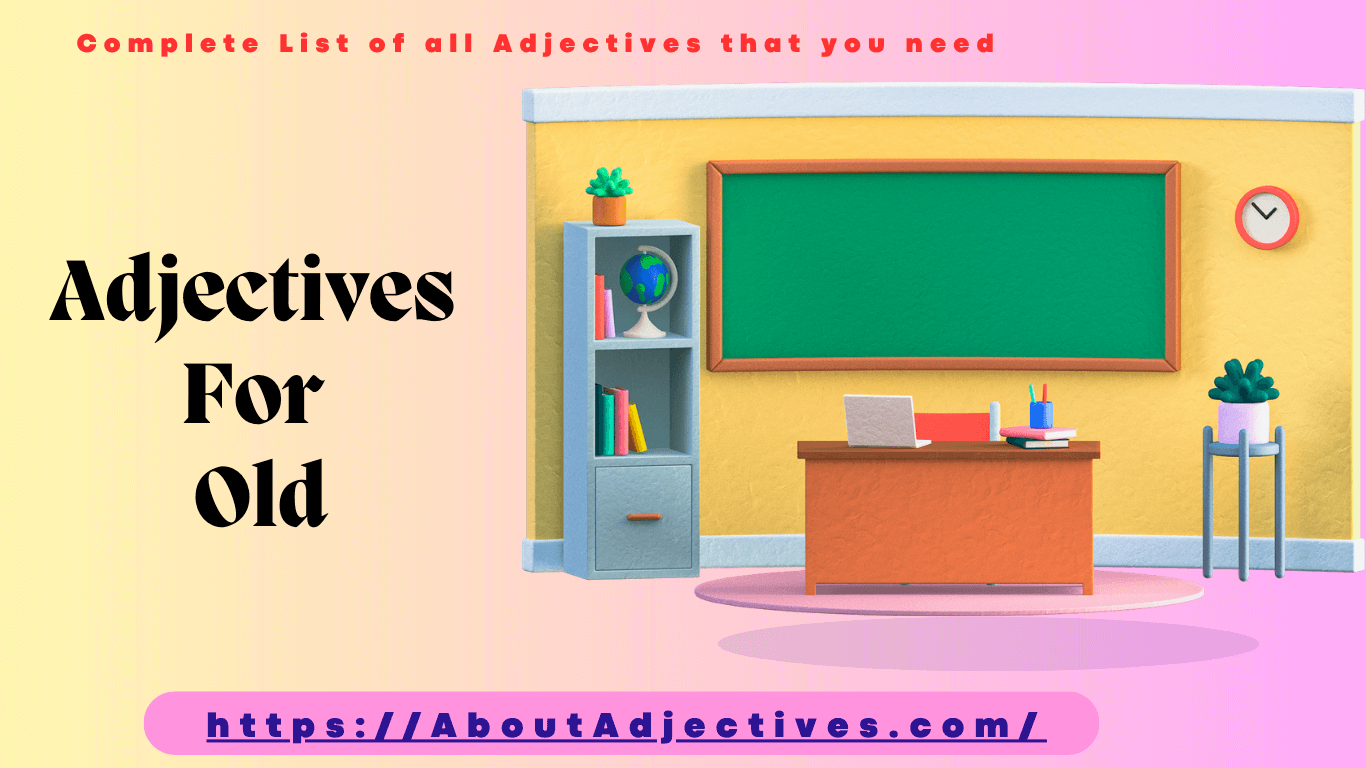 Adjectives For Old