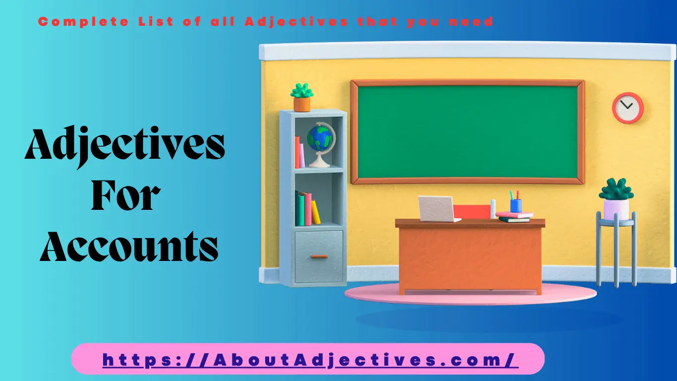 Adjectives For accounts