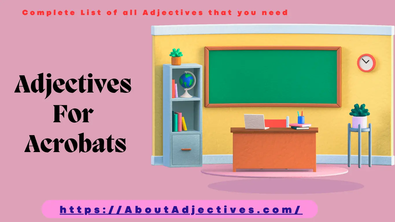 Adjectives For acrobats