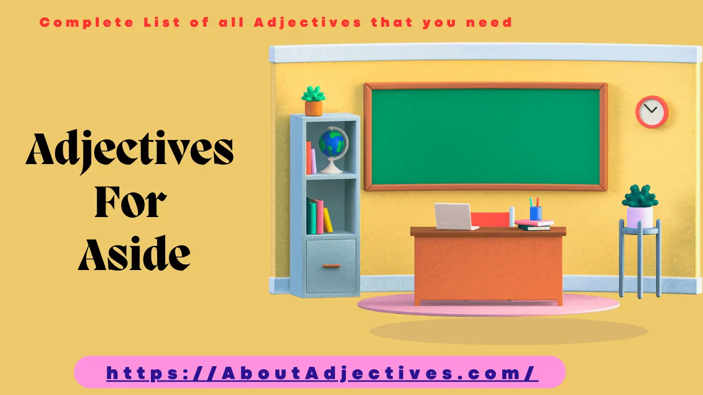 Adjectives For aside
