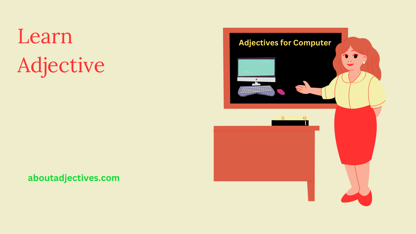 adjectives that describe Computer 