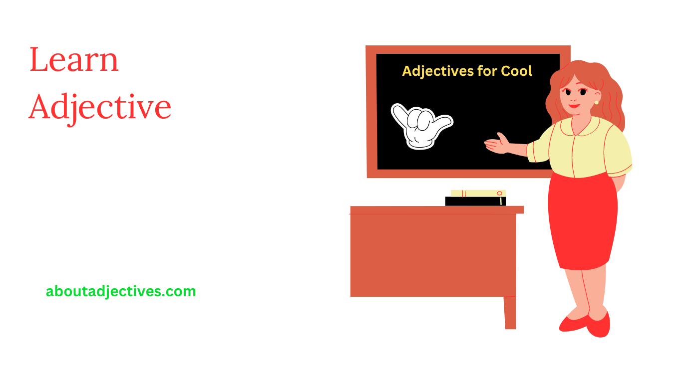 adjectives that describe Cool 
