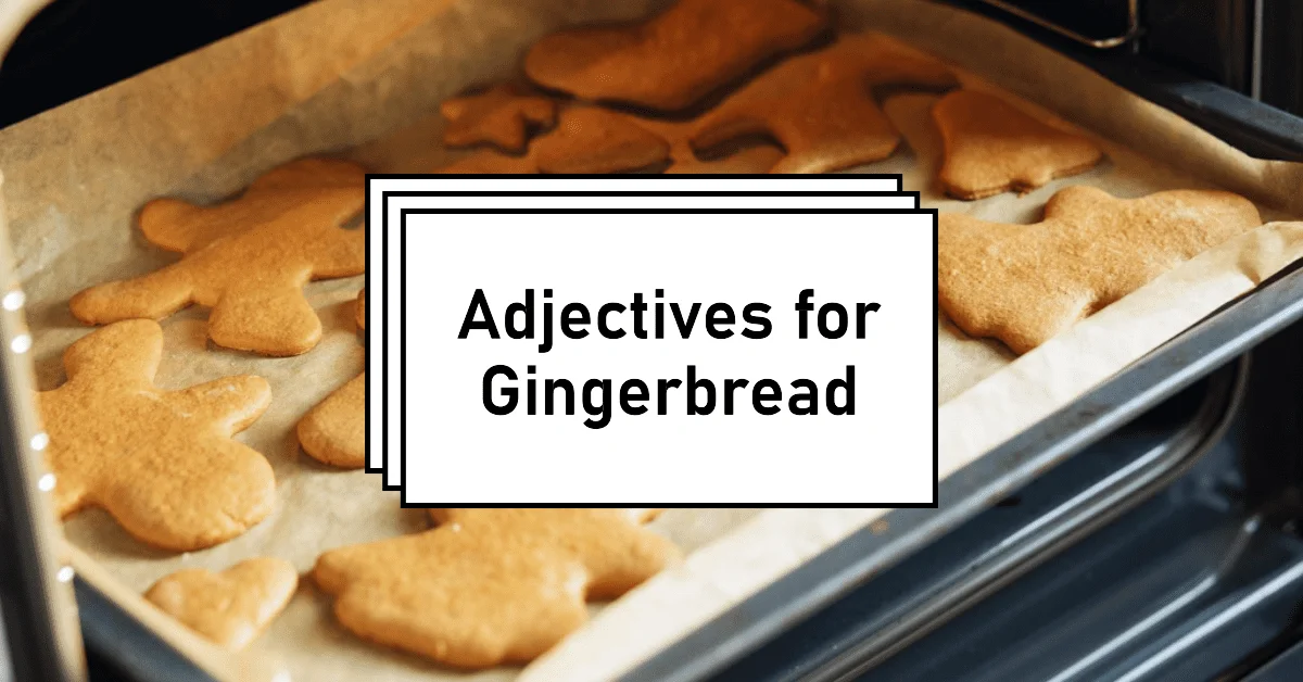 Adjectives for gingerbread
