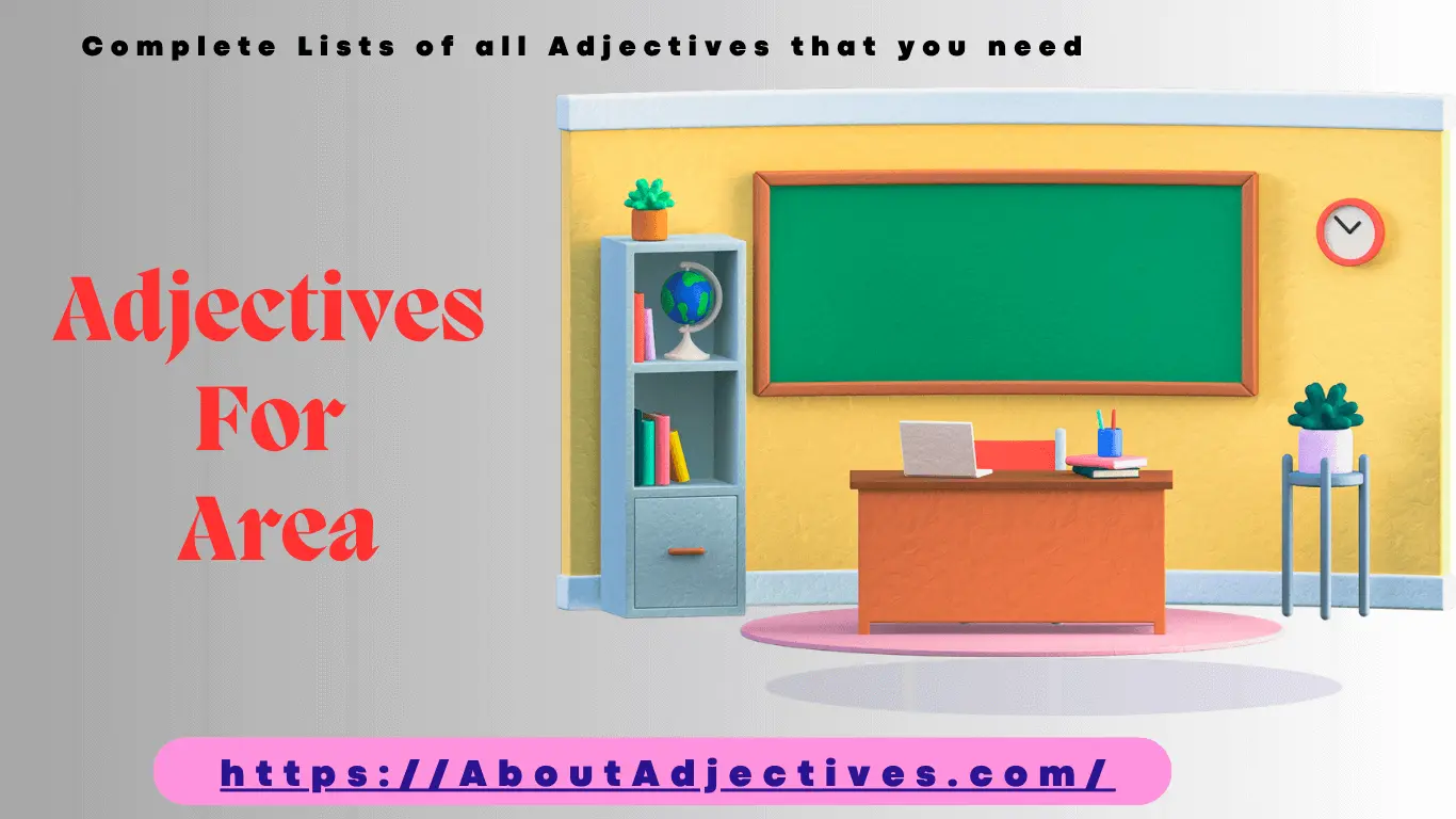Adjectives For area