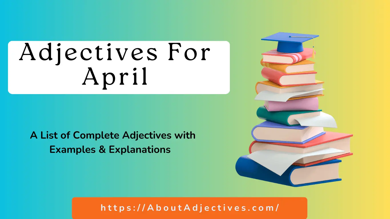 Adjectives for april
