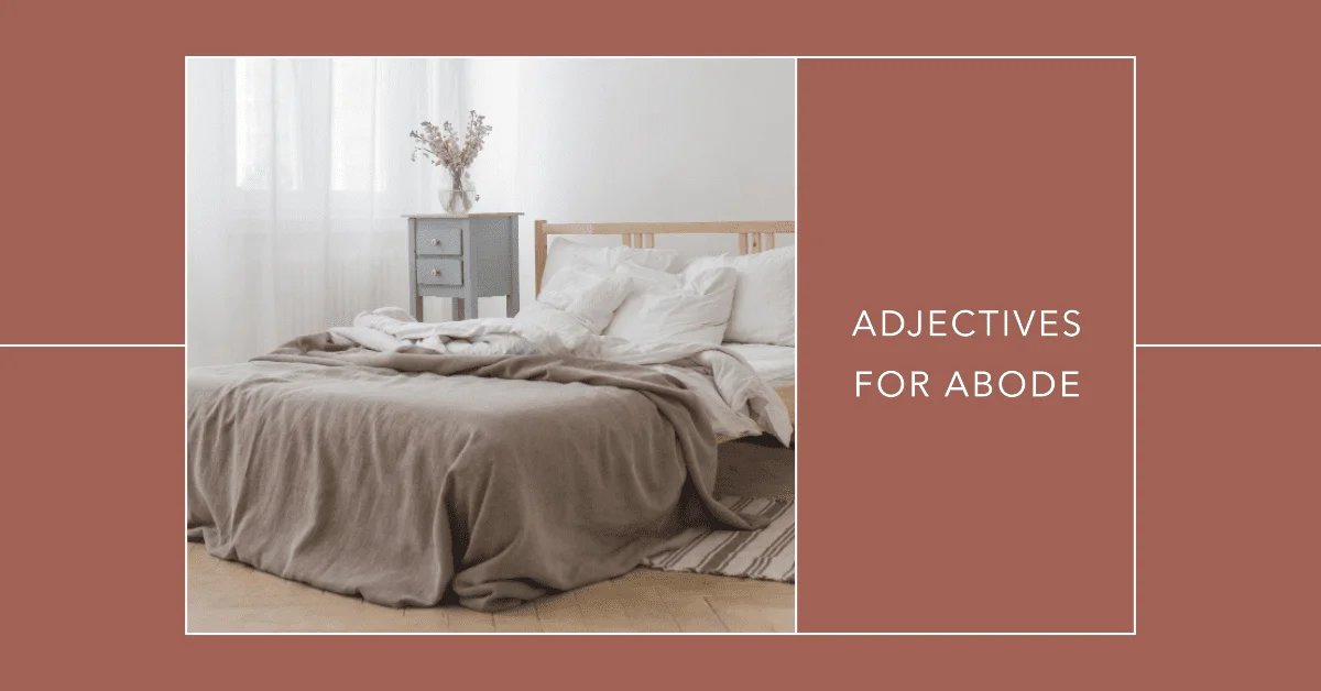 adjectives for abode