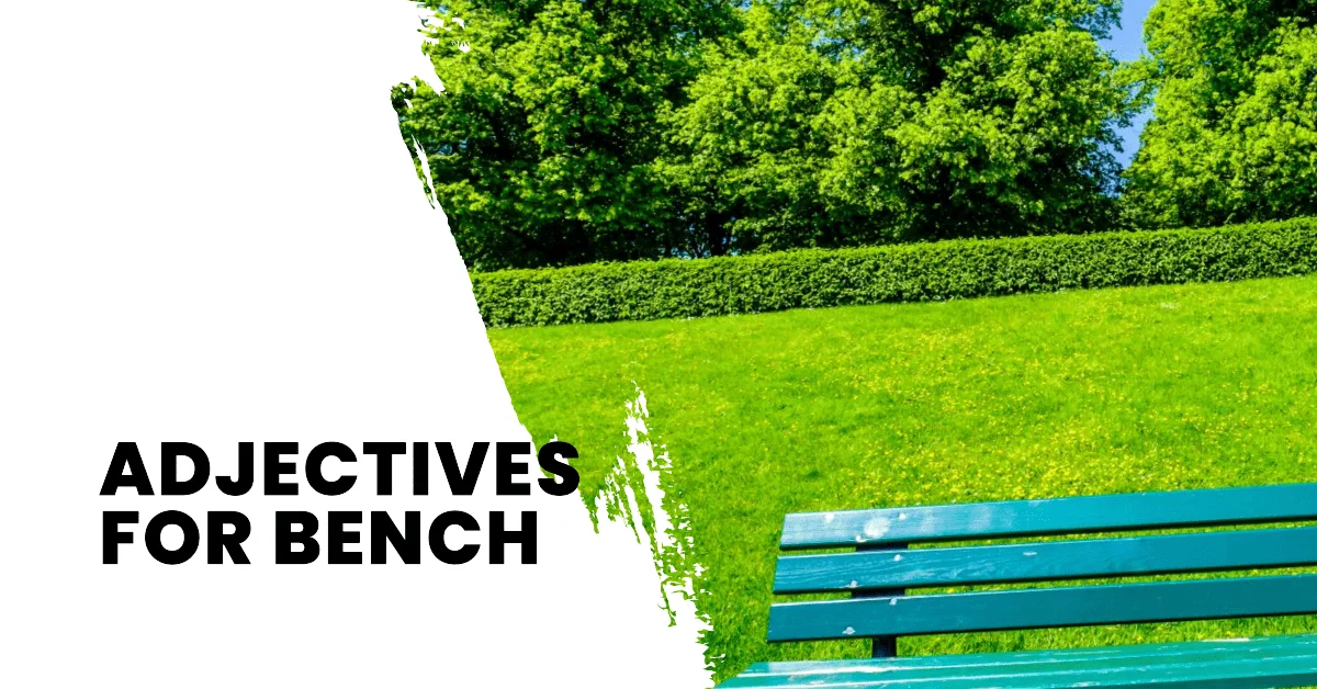adjectives for bench
