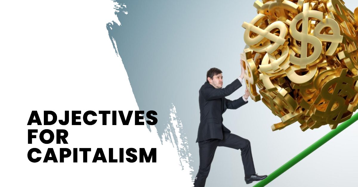 adjectives for capitalism