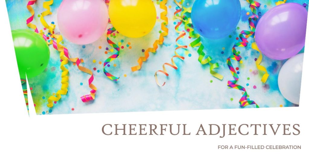 Adjectives for Cheer Words For Cheer
