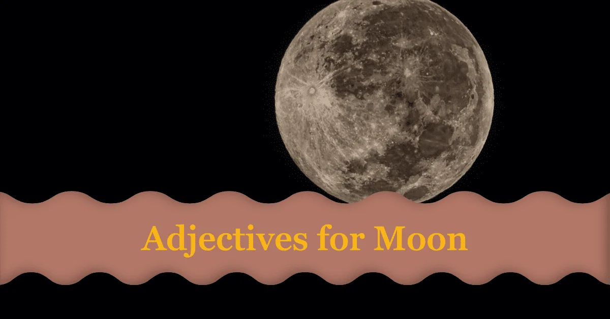 adjectives for moon