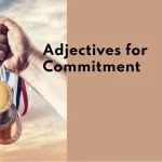 adjectives for commitment
