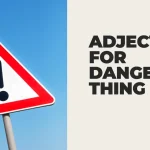 adjectives for dangerous