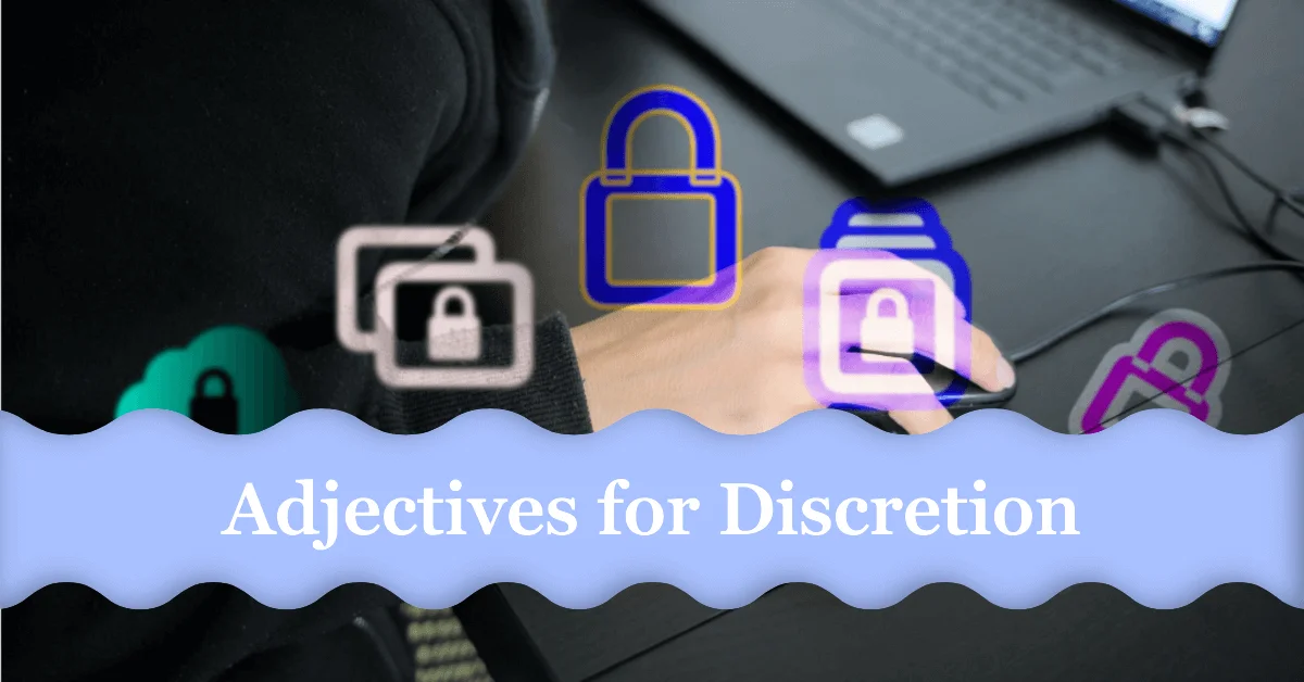 adjectives for discretion